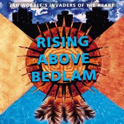 Обложка Jah Wobble's Invaders Of The Heart - Bomba