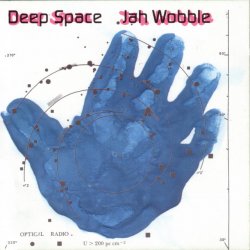 Обложка Jah Wobble - Girl Amazed At The Perfection Of A Rose Fails To Meditate Upon Chaos