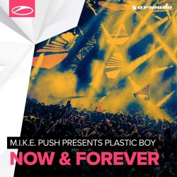 Обложка M.I.K.E. Push pres. Plastic Boy - Now & Forever