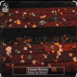 Обложка Umar Keyn - This Is love