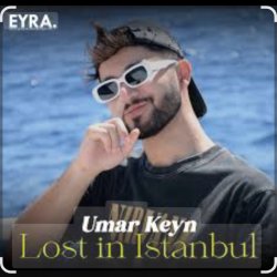 Обложка Umar Keyn feat. Mr Salama & Sara Hadid - Lost in Istanbul