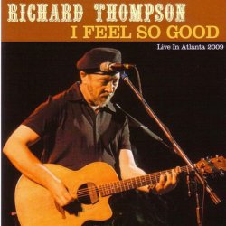 Обложка Richard Thompson - I Feel So Good