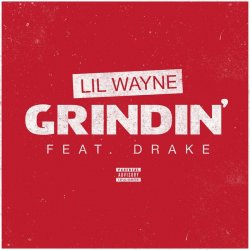 Обложка Lil Wayne & Drake - Grindin'