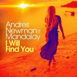 Обложка Andres Newman feat. Mandalay - I Will Find You
