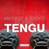 Обложка Matisse & Sadko, Vigel - TENGU (Extended Mix) Matisse & Sadko, Vigel - TENGU (Extended Mix)