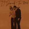 Обложка Chris Brown & Bryson Tiller & Usher - It Depends (The Remix) Chris Brown & Bryson Tiller & Usher - It Depends (The Remix)
