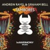 Обложка Andrew Rayel & Graham Bell - Tambores (Original Mix) Andrew Rayel & Graham Bell - Tambores (Original Mix)