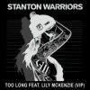 Stanton Warriors feat. Lily - Mckenzie too long
