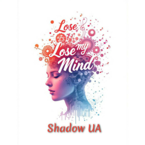 Обложка Shadow UA - Lose My Mind