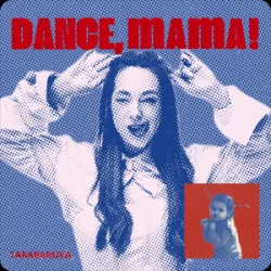 Обложка TARABAROVA - DANCE, MAMA!