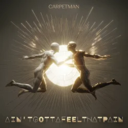 Обложка Carpetman - Ain'tgottafeelthatpain