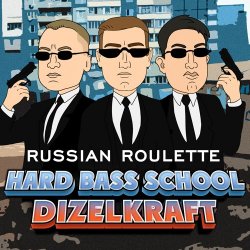 Обложка Hard Bass School feat. Dizelkraft - Русская Рулетка