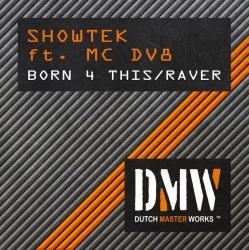 Обложка Showtek Ft. MC DV8 - Born 4 Thiz