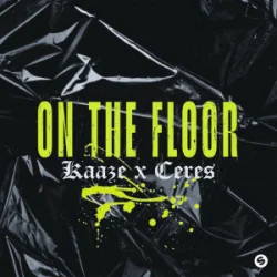 Обложка KAAZE & CERES - On The Floor