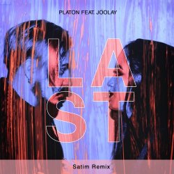 Обложка Platon feat. Joolay - Last (Satim Remix)