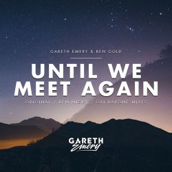 Обложка Gareth Emery feat. Ben Gold - Until We Meet Again (Ben Nicky Remix)