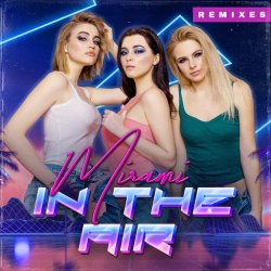 Обложка Mirami - In the Air (Dance 2 Disco Radio Mix)