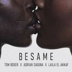 Обложка Tom Boxer & Adrian Saguna & Laila El Akkaf - Besame