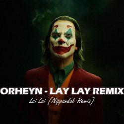 Обложка Orheyn - Lai Lai (Nippandab Remix)