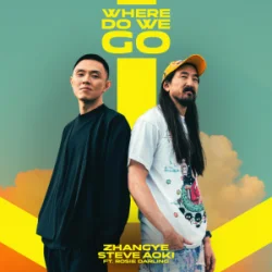 Обложка ZHANGYE & Steve Aoki & Rosie Darling - Where Do We Go