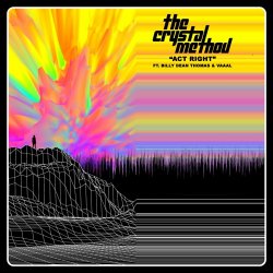 Обложка The Crystal Method feat. Billy Dean Thomas & Vaaal - Act Right