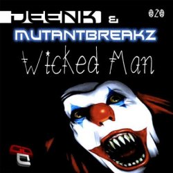 Обложка Deenk & Mutantbreakz - Wicked Man (Original Mix)
