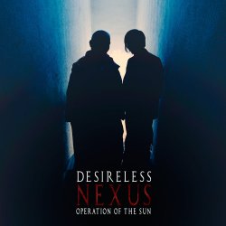 Обложка Desireless And Operation Of The Sun - Le deluge
