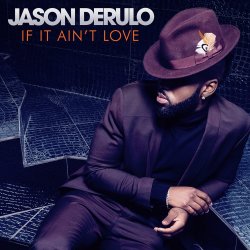 Обложка Jason Derulo - If it Ain't Love