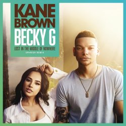 Обложка Kane Brown feat. Becky G - Lost in the Middle of Nowhere (Spanish Remix)