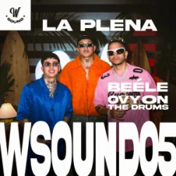 Обложка W Sound & Beéle & Ovy On The Drums - La Plena - W Sound 05