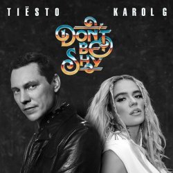 Обложка Tiësto & KAROL G - Don't Be Shy
