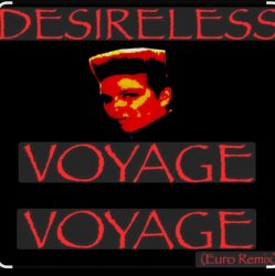 Обложка Desireless - Voyage, voyage (Euro mix)