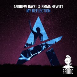 Обложка Andrew Rayel & Emma Hewitt - My Reflection (Edit)