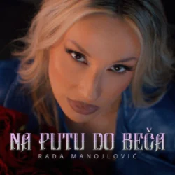 Обложка Rada Manojlovic - NA PUTU DO BECA