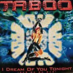 Обложка Taboo - I Dream Of You Tonight (Radio-Video)