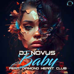 Обложка Dj Novus & Diamond Heart Club - Baby (Extended Mix)