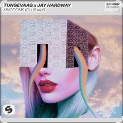 Обложка Tungevaag & Jay Hardway - Kingdoms (Club Mix)