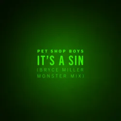 Обложка Pet Shop Boys - It's A Sin (Bryce Miller Monster Mix)