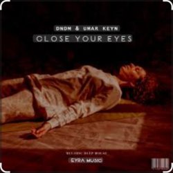 Обложка DNDM feat. Umar Keyn - Close Your Eyes