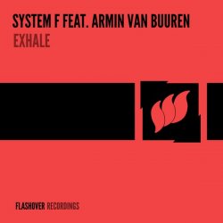 Обложка System F feat. Armin van Buuren - Exhale (Unknown Edit)