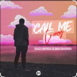 Обложка Sagi Abitbul feat. Ben Shopen - Call Me Crazy