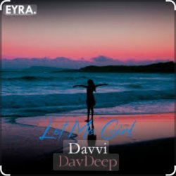 Обложка Davvi & DavDeep - Let Me Girl
