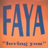 Обкладинка FAYA - Loving You (International Club Mix) FAYA - Loving You (International Club Mix)