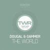Cover Dougal & Gammer - The World (Original Mix) Dougal & Gammer - The World (Original Mix)