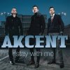 Akcent - Stay With Me