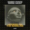 Gabry Ponte & Marie Vaunt - Hooked on the Bassline