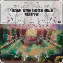 Обложка Eli Brown feat. Layton Giordani & Offaiah - When I Push (Edit)