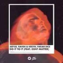 Обложка Aryue, Raven&Kreyn, Parah Dice feat Dsnt Matter - Do It to It
