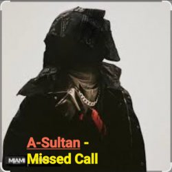 Обложка A-Sultan - Missed Call