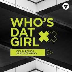 Обложка Colin Rouge & Alex Novatsky - Who's Dat Girl